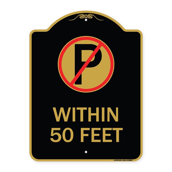 Signmission No Parking Symbol Within 50 Feet, Black & Gold Aluminum Architectural Sign, 18" x 24", BG-1824-22689 A-DES-BG-1824-22689 - main